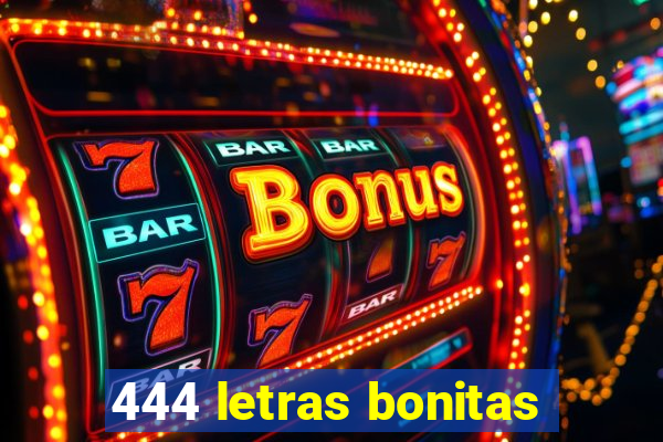 444 letras bonitas